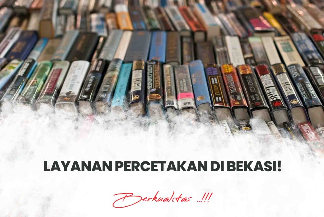 Layanan Percetakan di Bekasi!